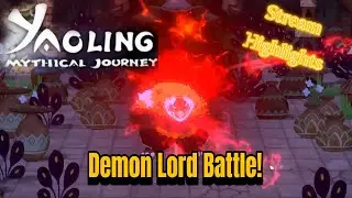 Demon Lord Bosses are No Joke! | Yaoling: Mythical Journey