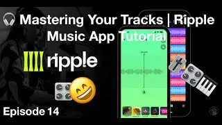 🎧 Mastering Your Tracks | Ripple Music App Tutorial