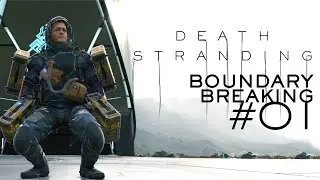Death Stranding Boundary Breaking #01