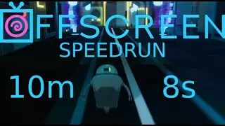 OffScreen Demo Speedrun || 10m 15s