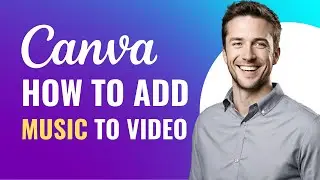 How To Add Music On Canva Video