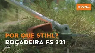 NOVA ROÇADEIRA FS 221 | Por que escolher STIHL?