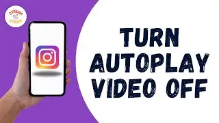 How To Turn Instagram Autoplay Video Off