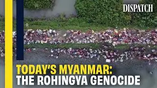 Myanmar’s Dark Secret: The Extermination of the Rohingya | Dispatch | HD Documentary
