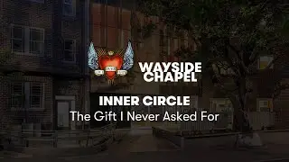 Inner Circle - #7 The Gift I Never Asked For