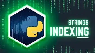2.3 Python Strings Indexing