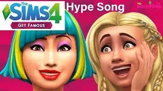 The Sims 4 Get Famous HYPE SONG!!