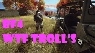 BF4 WTF TROLL's 6