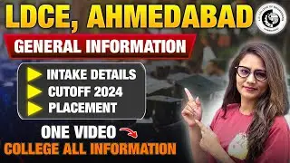 LDCE, GUJARAT | INTAKE | CUTOFF | PLACEMENT | SCHOLARSHIP | FEES | ALL INFORMATION IN 1 VIDEO