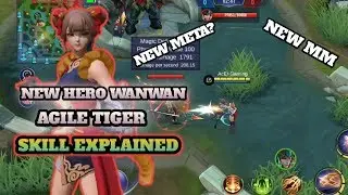 WANWAN (AGILE TIGER) | NEW MARKSMAN HERO | SKILL EXPLAINED  | MOBILE LEGENDS