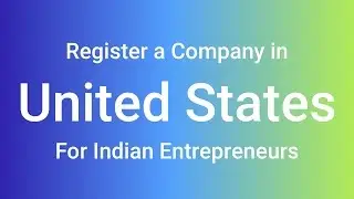 How to Register a Company in USA - For Indian Entrepreneurs | Enterslice