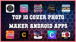 Top 10 Cover Photo Maker Android App | Review