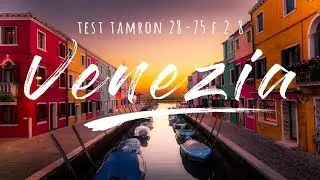 VENEZIA! TEST TAMRON 28-75 F 2.8 ON SONY A7III |4K
