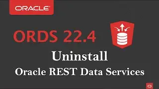 How to Uninstall ORDS 22.4 || Remove ORDS