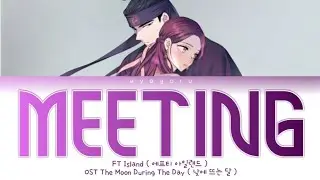 FT Island (에프티 아일랜드) Meeting (마중) Moon In The Day OST Color Code Lyrics Rom / Eng/Indo Trans