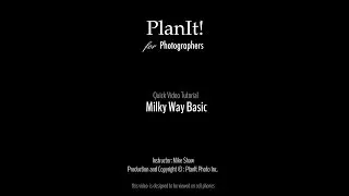21. Milky Way Basic (Planit Video Tutorial 2019.04)