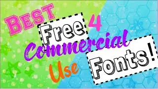 Best Free For Commercial Use Fonts!