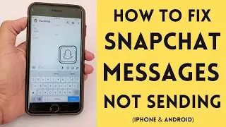 How to Fix Snapchat Message Not Sending (2023)