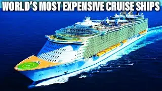 THE WORLD'S MOST EXPENSIVE CRUISE SHIPS