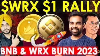 🚨WRX $1 Rally | Binance BNB Burn Q3 2023 | WILL WAZIRX BURN WRX COIN? | WRX Price Prediction 2023