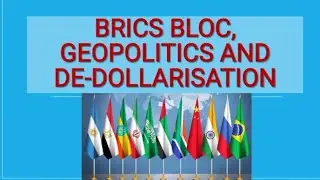CSS Current Affairs | BRICS BLOC, GEOPOLITICS AND DE-DOLLARISATION  #uselections #csscurrentaffairs