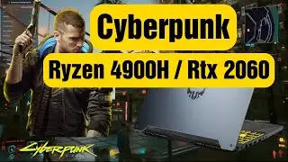 Cyberpunk 2077 1080p ryzen 4900h/ rtx 2060