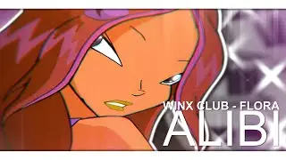 [Winx Club] Flora - Alibi [Request]