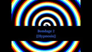 {Hypnosis} Bondage 2 [HypnoticState] [Mummification] [Trance] [OpenEnding] [Bondage]