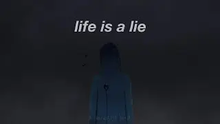 life is a lie - fabian secon /* might make you cry