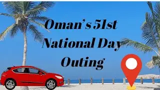 Oman's 51st National Day Outing