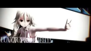 〚MMD〛IA × LUVORATORRRRRY!
