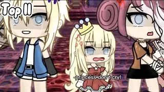 Top 11 Princess Don't Cry Meme | Gacha Life & Gacha Club | ⚠️TW⚠️