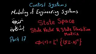 State Space Modeling (Part 17) | State Vector and State Transition Matrix | شرح بالعربى