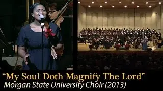 "My Soul Doth Magnify The Lord" - Morgan State University Choir