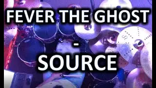 15.- Fever The Ghost / Source / Drum Cover.