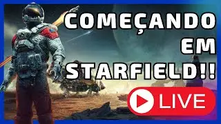 #Starfield  - Começando AO VIVO!! #4