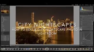 Adobe Lightroom Quick City Nightscape Edit