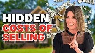 The SURPRISING Costs Of Selling A Home You Didn't Know About!