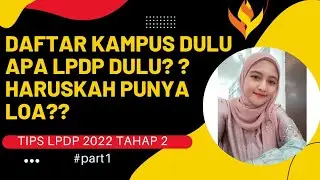 DAFTAR BEASISWA LPDP 2022 (TAHAP 2) | PERTANYAAN SEPUTAR LPDP | PENDAFTARAN LPDP TAHAP2| TIPS LPDP