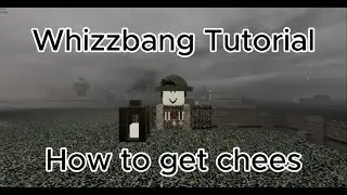 Whizzbang Tutorial: How to get chees