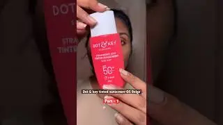 Dot & key tinted sunscreen-05 Beige #ashortaday