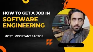 How to get job in Software Engineering | Talha awan