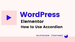 WordPress - How to Add Accordion in Elementor Page Builder