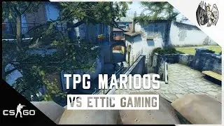 TPG marioos vs. eTTic Gaming (Scorpia CS:GO World Championship 2018)