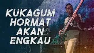 KUKAGUM HORMAT AKAN ENGKAU