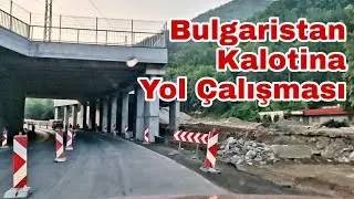 Bulgaristan Kalotina Sofya Arası Yol Çalışması 3 Temmuz 2022
