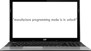 Как убрать manufacture programming mode is in unlock