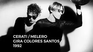 Gustavo Cerati y Daniel Melero | Gira Colores Santos | 1992 (Album Completo)