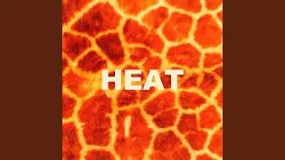 Heat