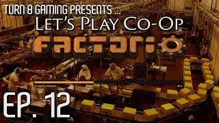 Factorio 0.16: Let's Play Co-op - Bob's Mods - Episode 12